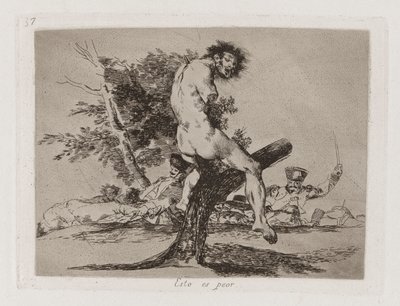 This is Worse, Plate 37 from The Disasters of War by Francisco de Goya