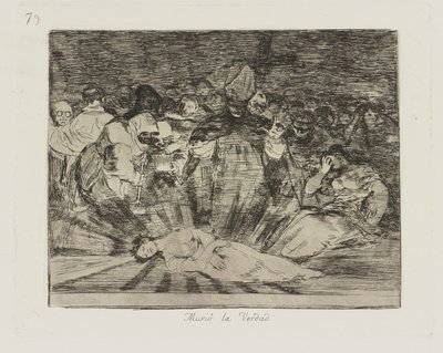 Truth Has Died, plate 79 from the series The Disasters of War by Francisco de Goya