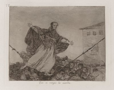 May the Cord Break, Plate 77 from The Disasters of War by Francisco de Goya