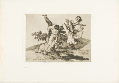 A Heroic Feat! With Dead Men!, plate 39 from The Disasters of War by Francisco Jose de Goya y Lucientes