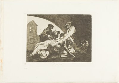 Nor do these, plate eleven from The Disasters of War by Francisco Jose de Goya y Lucientes