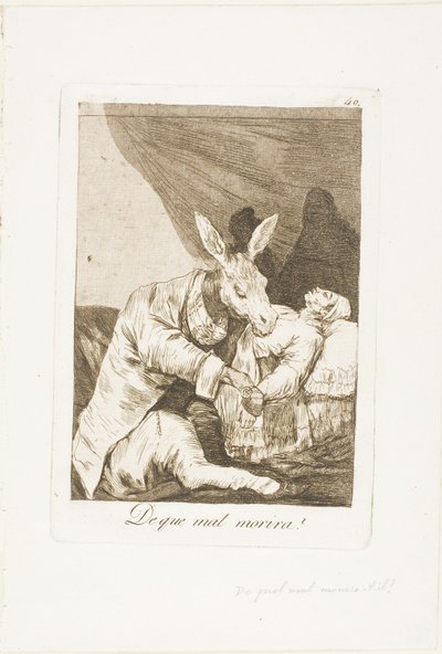 Of what ill will he die?, plate 40 from Los Caprichos by Francisco Jose de Goya y Lucientes