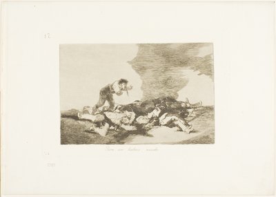 This is What You Were Born For, Plate Twelve from The Disasters of War by Francisco Jose de Goya y Lucientes