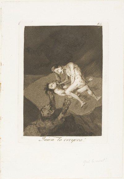 Who Would Have Thought It!, plate 62 from Los Caprichos by Francisco Jose de Goya y Lucientes