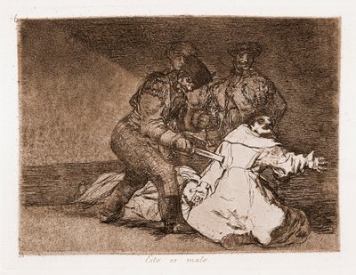 The Disasters of War: This is Bad by Francisco de Goya