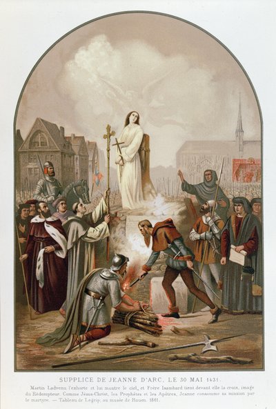 Joan of Arc at the Stake, 30 May 1431 by Frederic Legrip