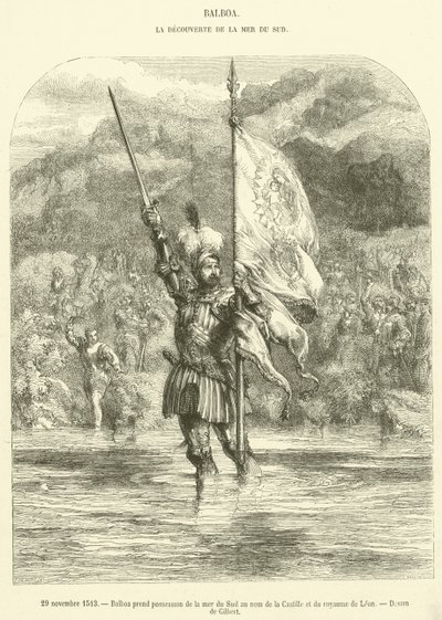November 29, 1513, Balboa Takes Possession of the South Sea in the Name of Castile and the Kingdom of Leon by French School