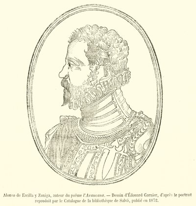 Alonso de Ercilla y Zúñiga, Author of the Poem La Araucana (engraving) by French School