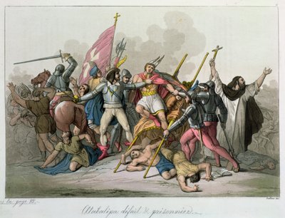 Atahualpa Defeated and Taken Prisoner by the Troops of Francisco Pizarro, 1820 by French School