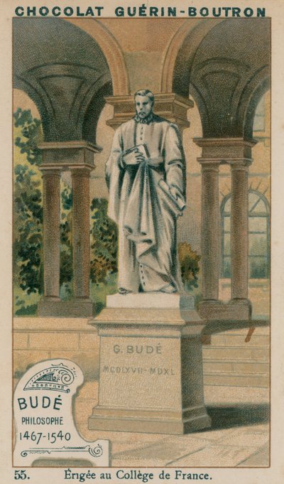Bude, Philosopher, 1467-1540, Erected at the College de France by French School