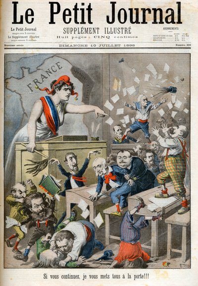 Cartoon on the orders of the House of Deputies - Le Petit Journal, July 1898. - Marianne and the political class. In the centre, Paul Deroulede (1846-1914), Jules Meline (1838-1925), Edouard Drumont (1844-1917) - If you continue, I will put you all at the  by French School