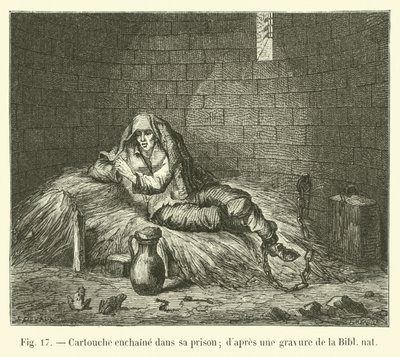 Cartouche chained in his prison; after an engraving from the National Library by French School