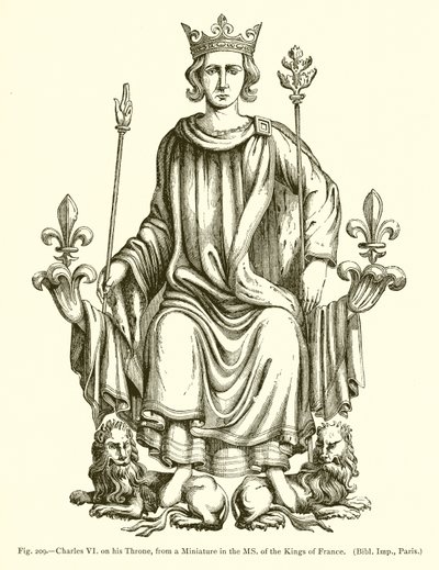 Charles VI on his Throne, from a Miniature in the MS. of the Kings of France by French School