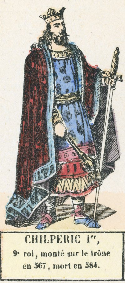 Chilperic I, 9th King, Ascended the Throne in 567, Died in 584 by French School