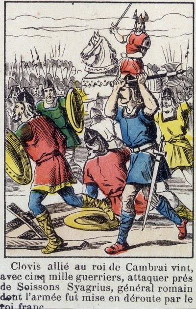 Clovis, Allied with the King of Cambrai, Came with 5000 Warriors to Attack Near Soissons Syagrius, the Roman General, Whose Army was Defeated by the Frankish King by French School