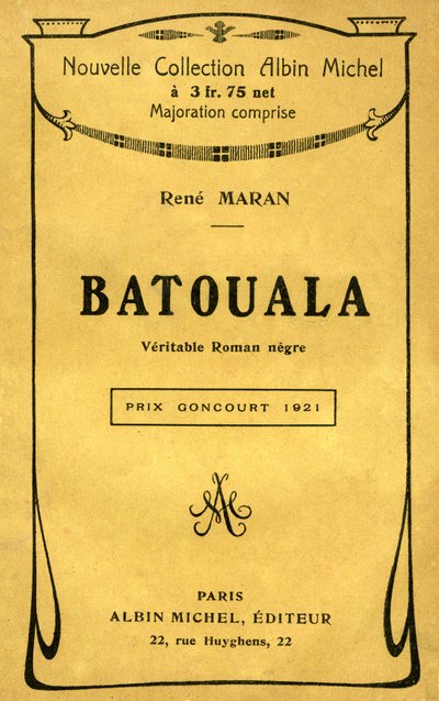 Cover of the book “Batouala, veritable novel negre” by Rene Maran by French School