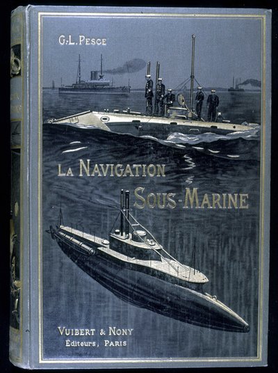 Cover of the book “La navigation sous-marine”, by Pesce, ed. Vuibert by French School