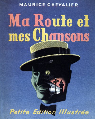 Cover of the book Ma route et mes chansons by Maurice Chevalier by French School