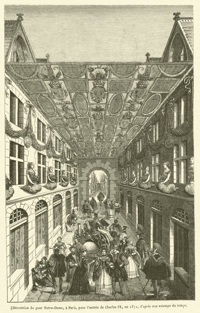 Decoration of the Pont Notre-Dame, in Paris, for the Entry of Charles IX, in 1571 (engraving) by French School
