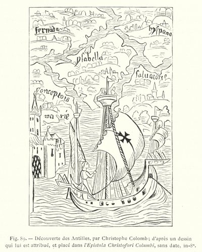 Discovery of the Antilles, by Christopher Columbus; after a drawing attributed to him, placed in the Epistola Christofori Columbi, undated, in-8o by French School