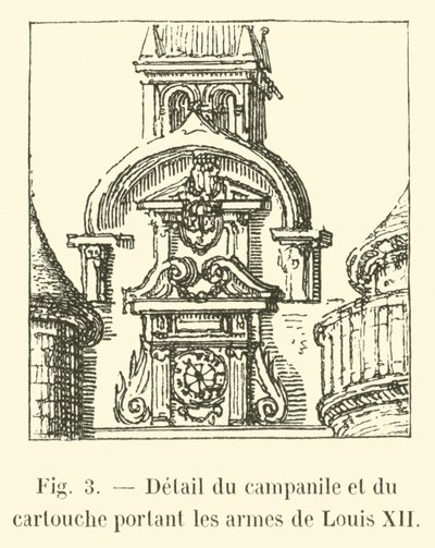 Detail of the campanile and the cartouche bearing the arms of Louis XII by French School