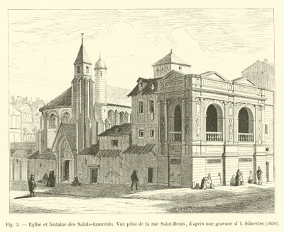 Church and fountain of the Holy Innocents, View taken from Saint-Denis Street, after an engraving by I Silvestre, 1650 by French School