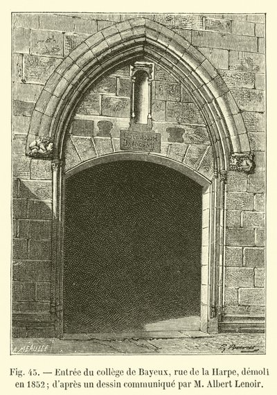 Entrance of the College of Bayeux, Rue de la Harpe, Demolished in 1852, after a Drawing Communicated by M. Albert Lenoir by French School