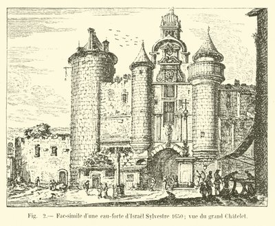 Facsimile of an etching by Israel Sylvestre 1650; view of the Grand Chatelet by French School