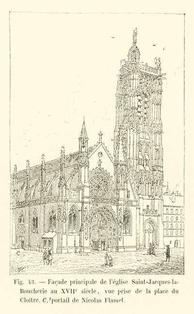 Main facade of the Saint-Jacques-la-Boucherie church in the 17th century, view taken from Place du Cloitre, portal of Nicolas Flamel by French School