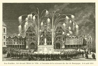 Fireworks, fired in front of the Hotel de Ville, on the occasion of the birth of the Duke of Burgundy, August 8, 1682 by French School