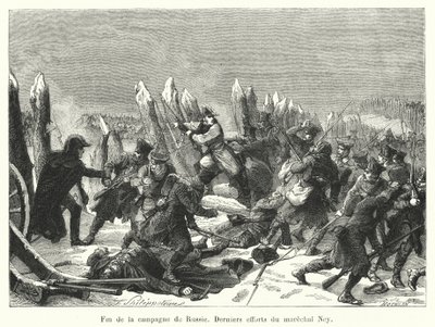 End of the Russian Campaign, Last Efforts of Marshal Ney (engraving) by French School