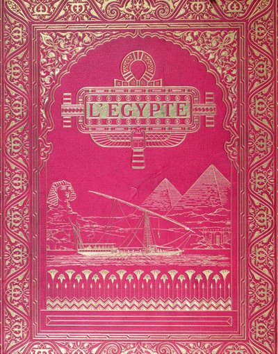 Front Cover of LEgypte by G. Ebers, Published in Paris, 1880 by French School