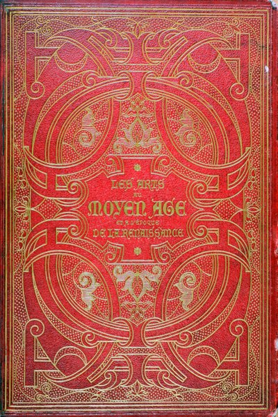 Front cover of Les Arts au Moyen Age, published by Firmin Didot in 1873 by French School