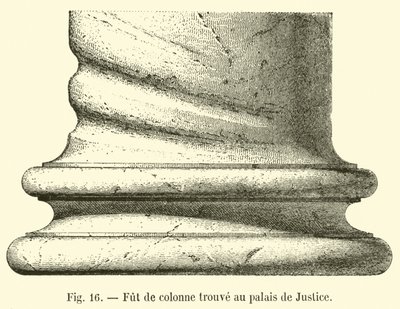 Column Shaft Found at the Palace of Justice by French School
