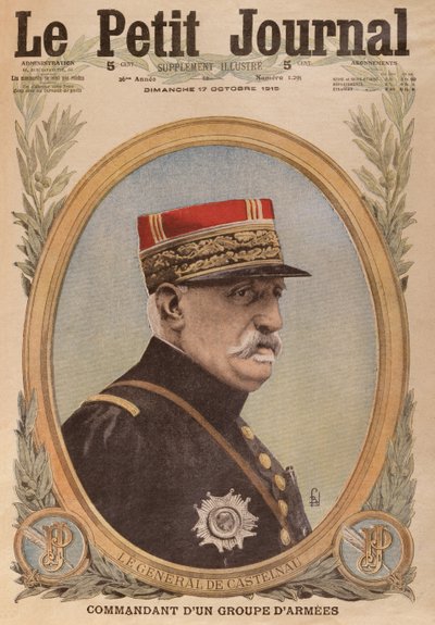 General de Castelnau, front cover illustration from Le Petit Journal, supplement illustre, 17th October 1915 by French School
