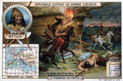 Invasion of the Huns Under Attila, Nicknamed the Scourge of God, in 444 - Liebig Advertising Vignette by French School