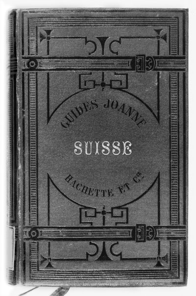 Joanne Guides of Switzerland (published Hachette, Paris, 1887) by French School