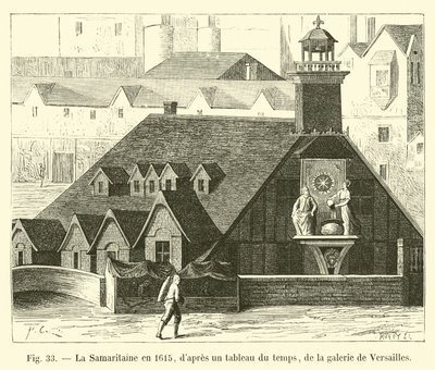 The Samaritaine in 1615, after a painting of the time, from the gallery of Versailles by French School