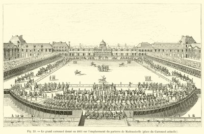 The Great Carousel Given in 1662 on the Site of Mademoiselle
