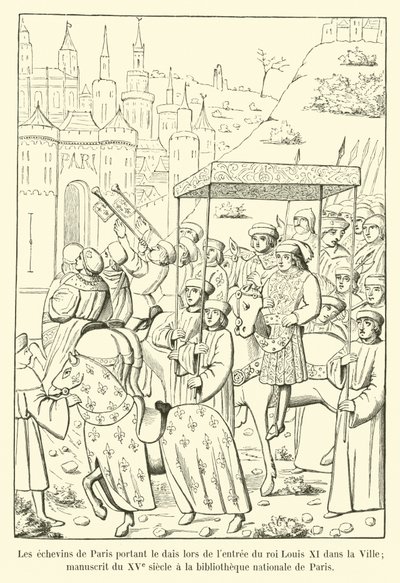 The aldermen of Paris carrying the canopy during the entry of King Louis XI into the City; manuscript of the 15th century at the National Library of Paris by French School