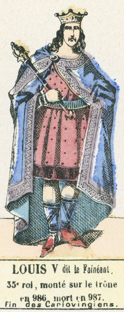 Louis V called the Lazy, 35th King, ascended the throne in 986, died in 987, End of the Carolingians by French School