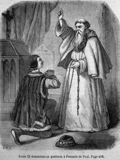 Louis XI asking for his healing of François de Paule - in 