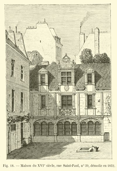 House of the 16th century, Rue Saint-Paul, No. 39, demolished in 1832 by French School