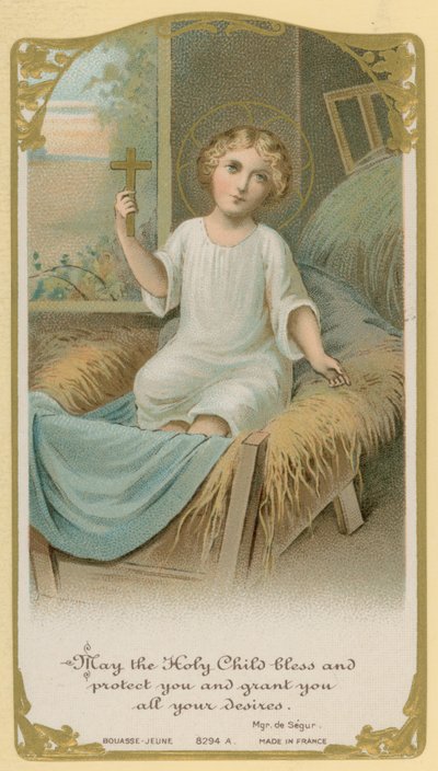 May the Holy Child Bless and Protect You and Grant You All Your Desires by French School