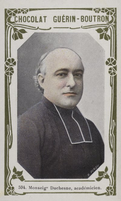 Monseigneur Duchesne, academician by French School