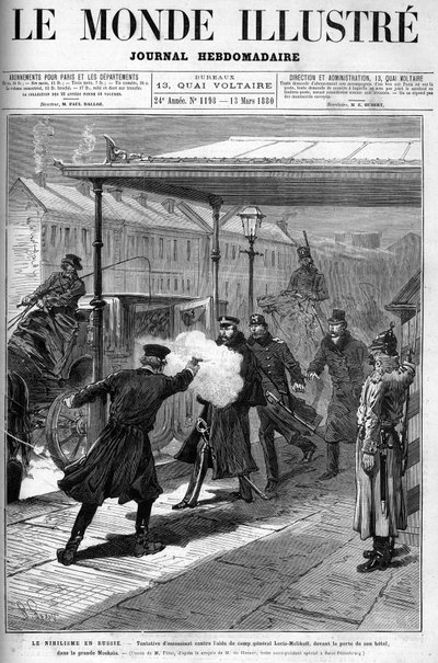 Nihilism in Russia - Attempted assassination against the Aide de Camp, General Loris Melikoff, outside the door of his hotel in the great Moskaia. Cover of 