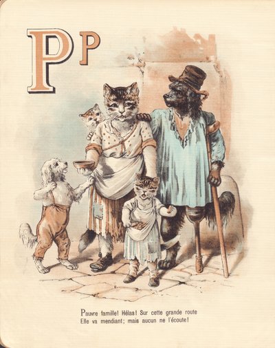 P: Puppy, poverty Poor family! Alas! On this high road she goes beggar; but none listens to her. by French School