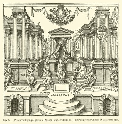Allegorical painting placed at Apport-Paris, March 6, 1571, for the entry of Charles IX into the city by French School