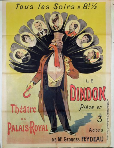 Poster Advertising a Performance of Le Dindon by Georges Feydeau at the Theatre du Palais-Royal, 1896 by French School