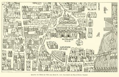 Quarter of the Hotel de Ville under Henry II, 1550, Facsimile of Olivier Truchet